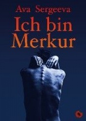 Ich bin Merkur - Roman