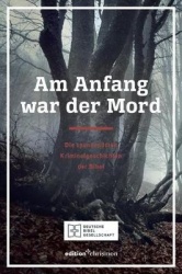 Am Anfang War Der Mord - Die Spannendsten Kriminalgeschichten Der Bibel