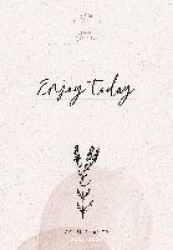 Enjoy Today - Schulplaner 2023 / 2024 von Julia Beautx und Jana Libra