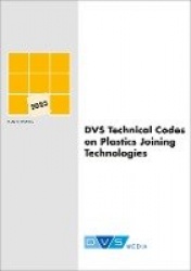 DVS Technical Codes on Plastics Joining Technologies