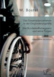 Das Gesamtplanverfahren in der Eingliederungshilfe - Das Bundesteilhabegesetz und seine Folgen: Unveränderte Neuausgabe
