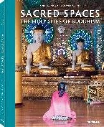 Sacred Spaces - The Holy Sites of Buddhism