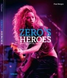 Zero’s Heroes - Music Caught on Camera
