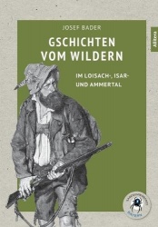 Gschichten vom Wildern