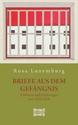 Briefe aus dem Gefangnis - Erlebnisse und Erfahrungen von 1915-1918