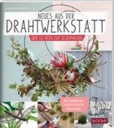 Neues aus der Drahtwerkstatt