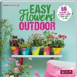 Easy Flowers! Outdoor