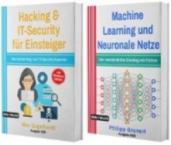 Hacking&IT-Security für Einsteiger + Machine Learning und Neuronale Netze (Hardcover)
