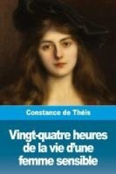 Vingt-quatre heures de la vie d'une femme sensible - ou Une grande leçon