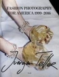Juergen Teller: Fashion Photography for America  - 1999-2016