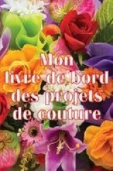Mon livre de bord des projets de couture - Livre de couture pour garder une trace des projets de couture - cadeau parfait pour l