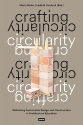 Crafting Circularity - Rethinking Sustainable Design and Construction in Architecture Education