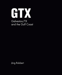 GTX. Galveston/TX and the Gulf Coast - Jörg Rubbert