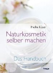 Naturkosmetik selber machen