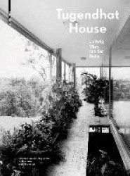 Tugendhat House. Ludwig Mies van der Rohe - New edition