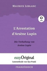 Arsène Lupin - 1 / L'Arrestation d'Arsène Lupin / Die Verhaftung von d'Arsène Lupin (mit kostenlosem Audio-Download-Link)