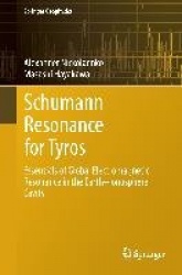 Schumann Resonance for Tyros : Essentials of Global Electromagnetic Resonance in the Earth–Ionosphere Cavity