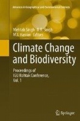Climate Change and Biodiversity : Proceedings of IGU Rohtak Conference, Vol. 1