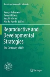 Reproductive and Developmental Strategies - The Continuity of Life