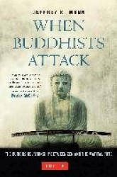 When Buddhists Attack