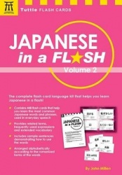 Japanese in a Flash Kit Volume 2 - Learn Japanese Characters with 448 Kanji Flash Cards Containing Words, Sentences and Expanded