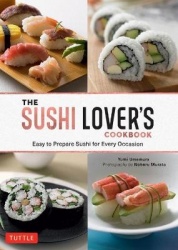 The Sushi Lover's Cookbook