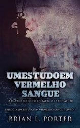 Um Estudo Em Vermelho Sangue - O Diário Secreto de Jack, o Estripador