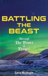 Battling the Beast - Through the power of prayer