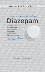 Diazepam - What No One Will Tell You About