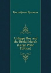 A Happy Boy and the Bridal March (Large Print Edition)