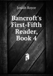 Bancroft`s First-Fifth Reader, Book 4