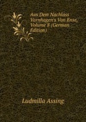 Aus Dem Nachlass Varnhagen`s Von Ense, Volume 8 (German Edition)