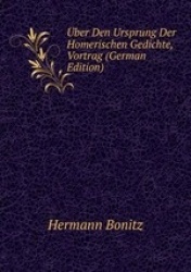 ber Den Ursprung Der Homerischen Gedichte, Vortrag (German Edition)