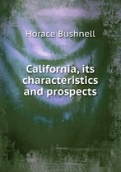 California, its characteristics and prospects