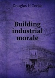 Building industrial morale