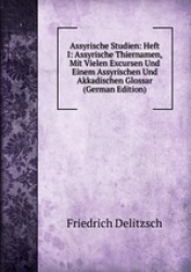 Assyrische Studien. Heft I: Assyrische Thiernamen