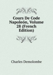 Cours De Code Napolen, Volume 28 (French Edition)