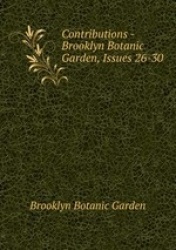 Contributions - Brooklyn Botanic Garden, Issues 26-30