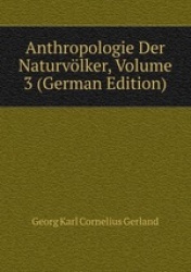 Anthropologie Der Naturvlker, Volume 3 (German Edition)