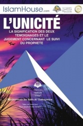L'unicité LA SIGNIFICATION DES DEUX TEMOIGNAGES ET LE - Tawheed and the Meaning of the Two Testimonials