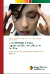 O alcoolismo e suas repercussões no cotidiano familiar