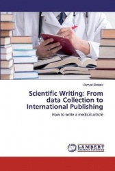 Scientific Writing - From data Collection to International Publishing