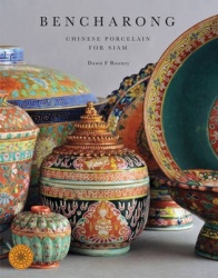 Bencharong - Chinese Porcelain for Siam