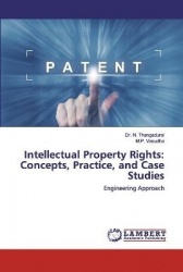 Intellectual Property Rights - Concepts, Practice, and Case Studies