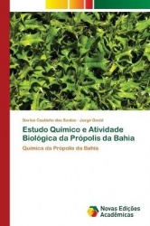 Estudo Químico e Atividade Biológica da Própolis da Bahia