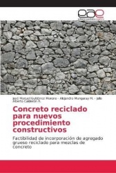 Concreto reciclado para nuevos procedimiento constructivos