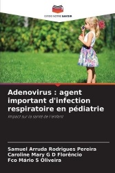 Adenovirus - agent important d'infection respiratoire en pédiatrie