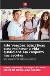Intervenções educativas para melhorar a vida quotidiana em conjunto nas escolas