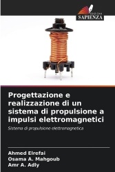 Progettazione e realizzazione di un sistema di propulsione a impulsi elettromagnetici