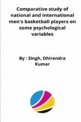 Comparative study of national and international men's basketball players on some psychological variables